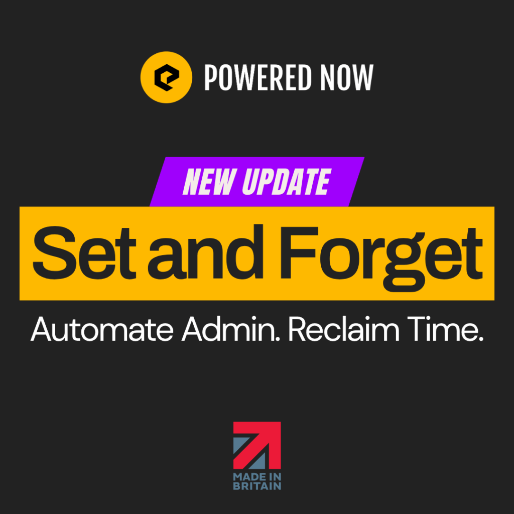 Powered Now Launches “Set and Forget” to Reclaim Millions Lost to Admin in the UK Trade Sector